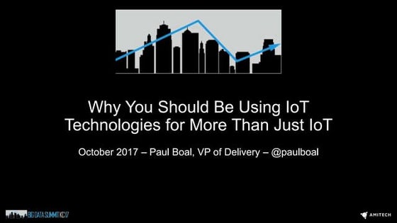 Why You Should Be Using IoT Technologies for More Than Just IoT