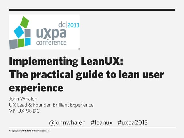 Implementing Lean UX: The Practical Guide to Lean User Experience