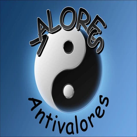 Valores y antivalores