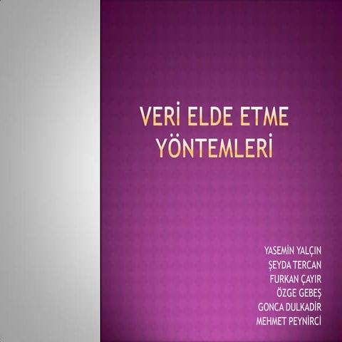 Veri̇ elde etme yöntemleri̇