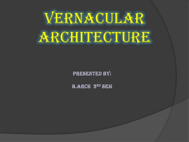 Vernacular architecture