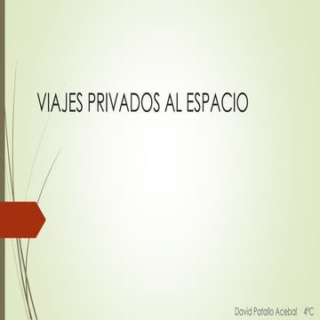 Viajes privados al espacio david patallo acebal 4ºc