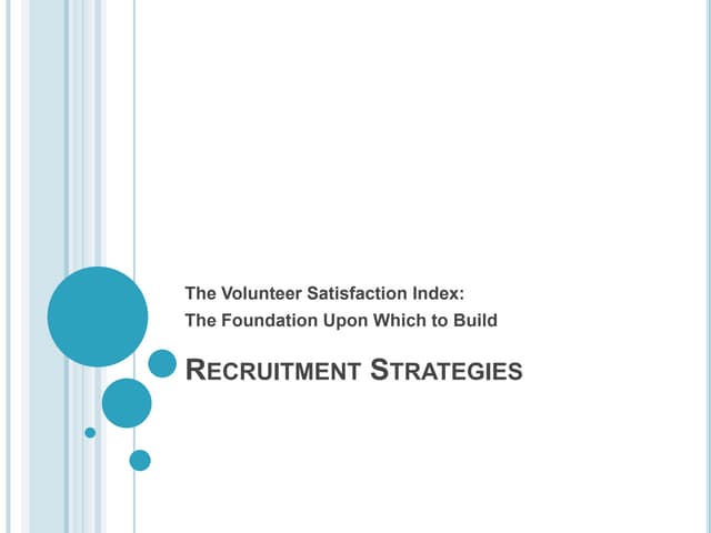 Recruitment Strategies: The Volunteer Satisfaction Index, the Foundation Upon...