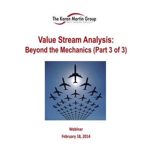 Value Stream Mapping: Beyond the Mechanics - Part 3 (Executing the Transforma...