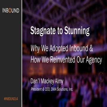 STAGNATE TO STUNNING [INBOUND 2014]