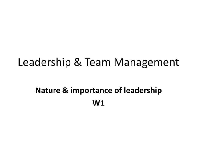 Nature & Importance of Leadership