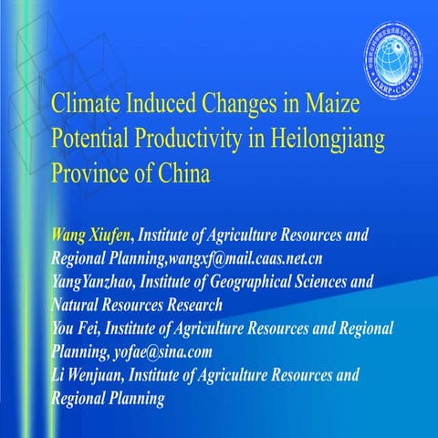 Wang Xiufen — Climate induced changes in maize potential productivity in heilongjiang province of china
