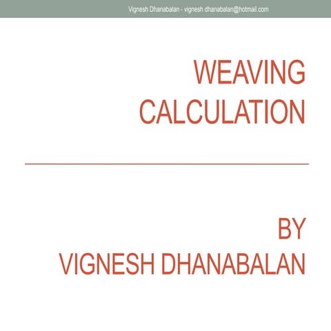 Weaving calculation by Vignesh Dhanabalan