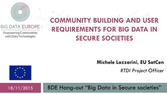 SC7 Hangout 1: Community Building and user requirements for Big Data in Secur...