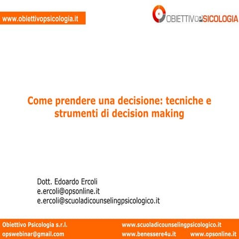 Come prendere una decisione. Tecniche e strumenti di decision making