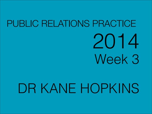 Public Relations Practice 2014: Week 3
