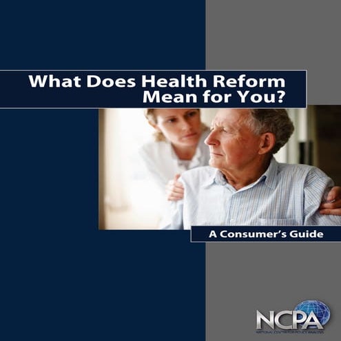 What  Does  Health  Reform  Mean For  You  A  Consumers  Guide
