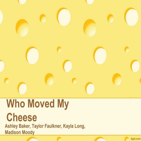 Who moved my cheese