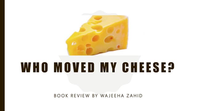 Who moved my cheese