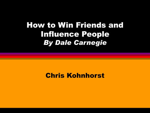 Win Friends Influence People