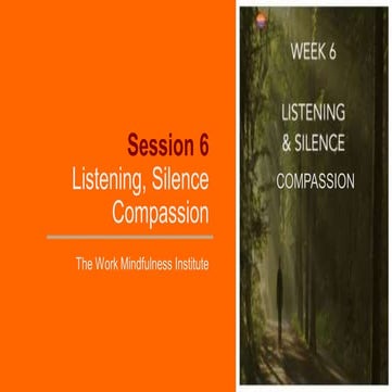 WM Session-6 Listening, Silence & Compassion