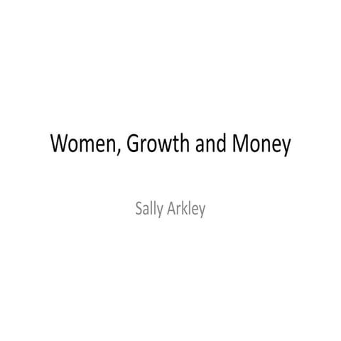 Women, growth and money