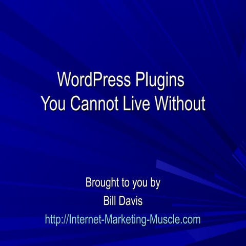 WordPress Plugins You Cannot Live Without
