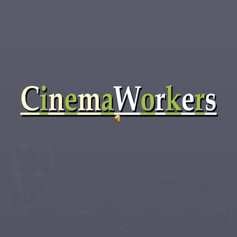 Workers Of The Cinema