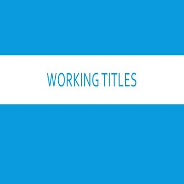 Working titles