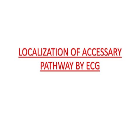 Localization of WPW( accessory Pathway) by surface ECG