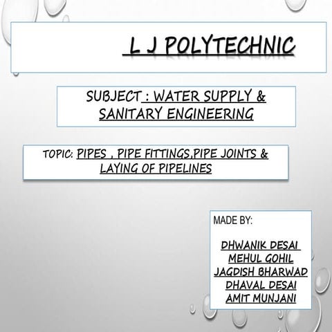 PIPES , PIPE FITTINGS,PIPE JOINTS & LAYING OF PIPELINES