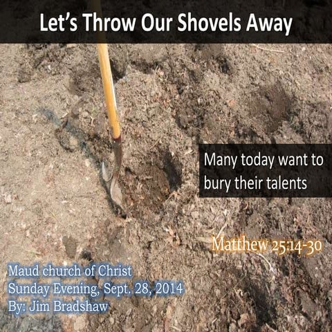 M2014 s75 let's throw away our shovels 9 28-14 sermon