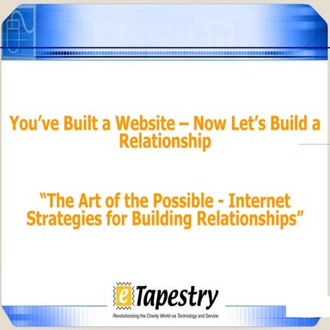 You've Built A Website, Now Lets Build A Relationship