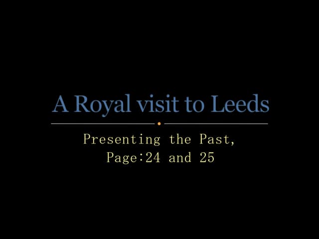 A Royal visit to Leeds