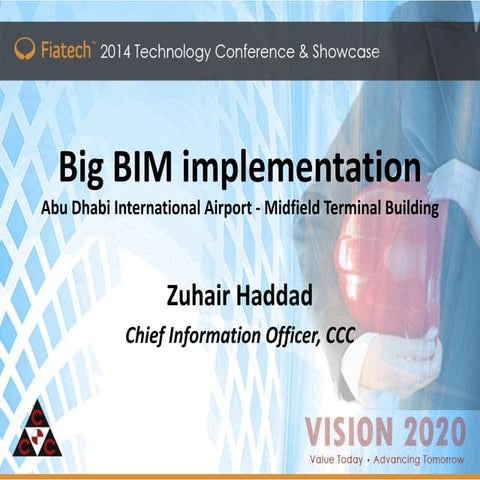 Fiatech 2014 - Big BIM Implementation, Zuhair Haddad