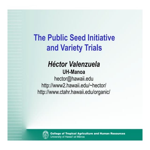 The Public Seed Initiative and Variety Trials