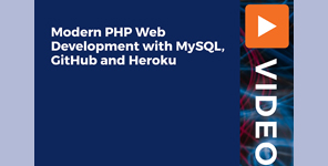 Modern PHP Web Development with MySQL, GitHub and Heroku
