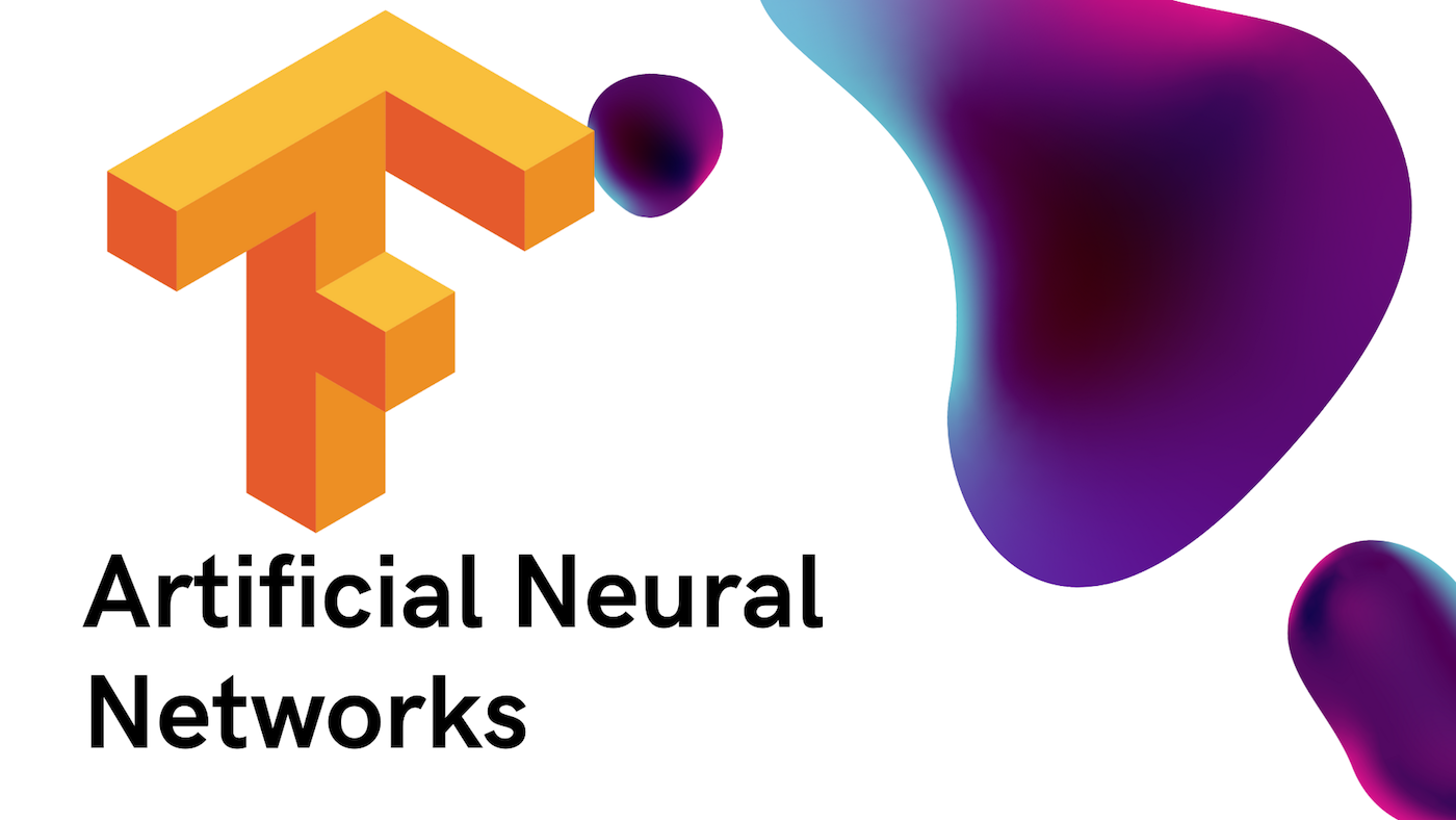 Deep Learning: Artificial Neural Networks with Tensorflow 2