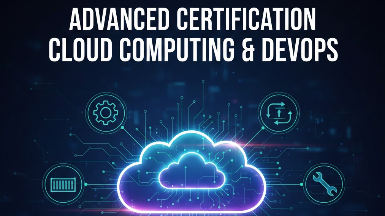 Advanced Certification in Cloud Computing and DevOps 2026