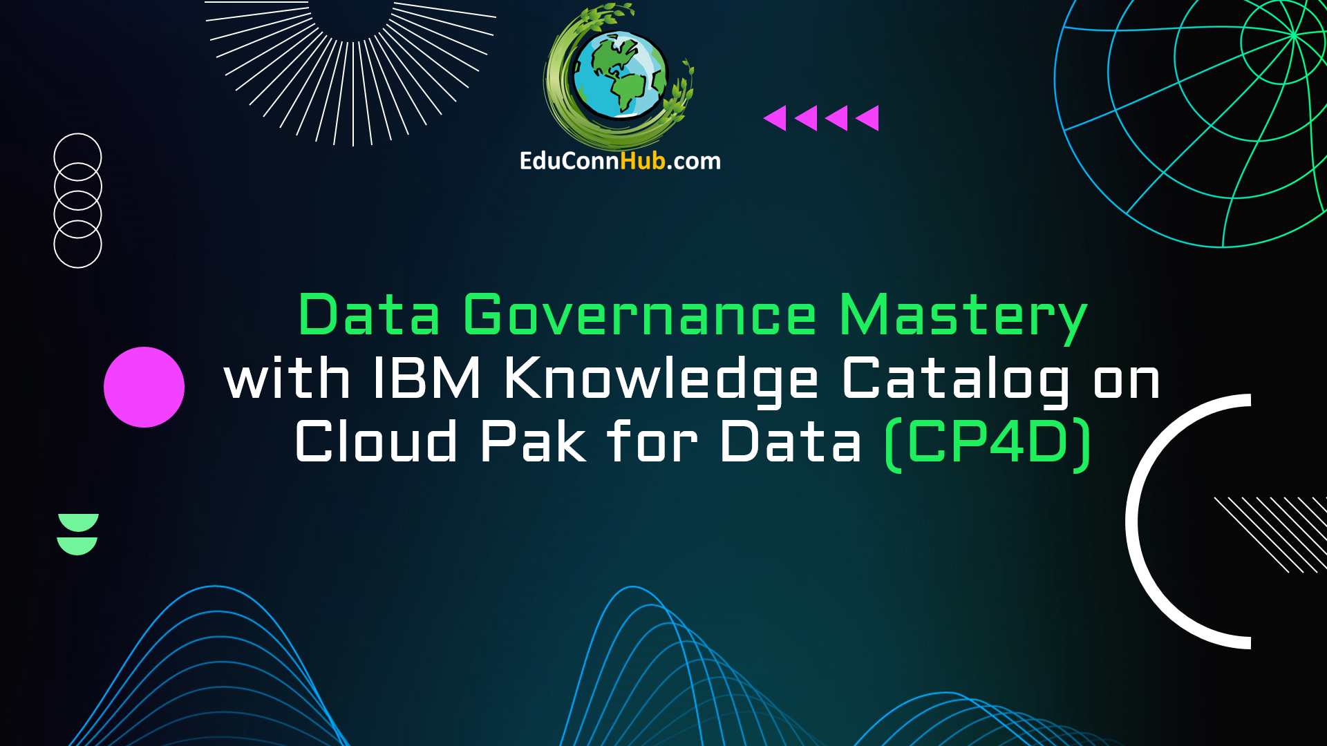 Data Governance Catalog Mastery with IBM Knowledge Catalog Data Governance Catalog Mastery with IBM Knowledge Catalog