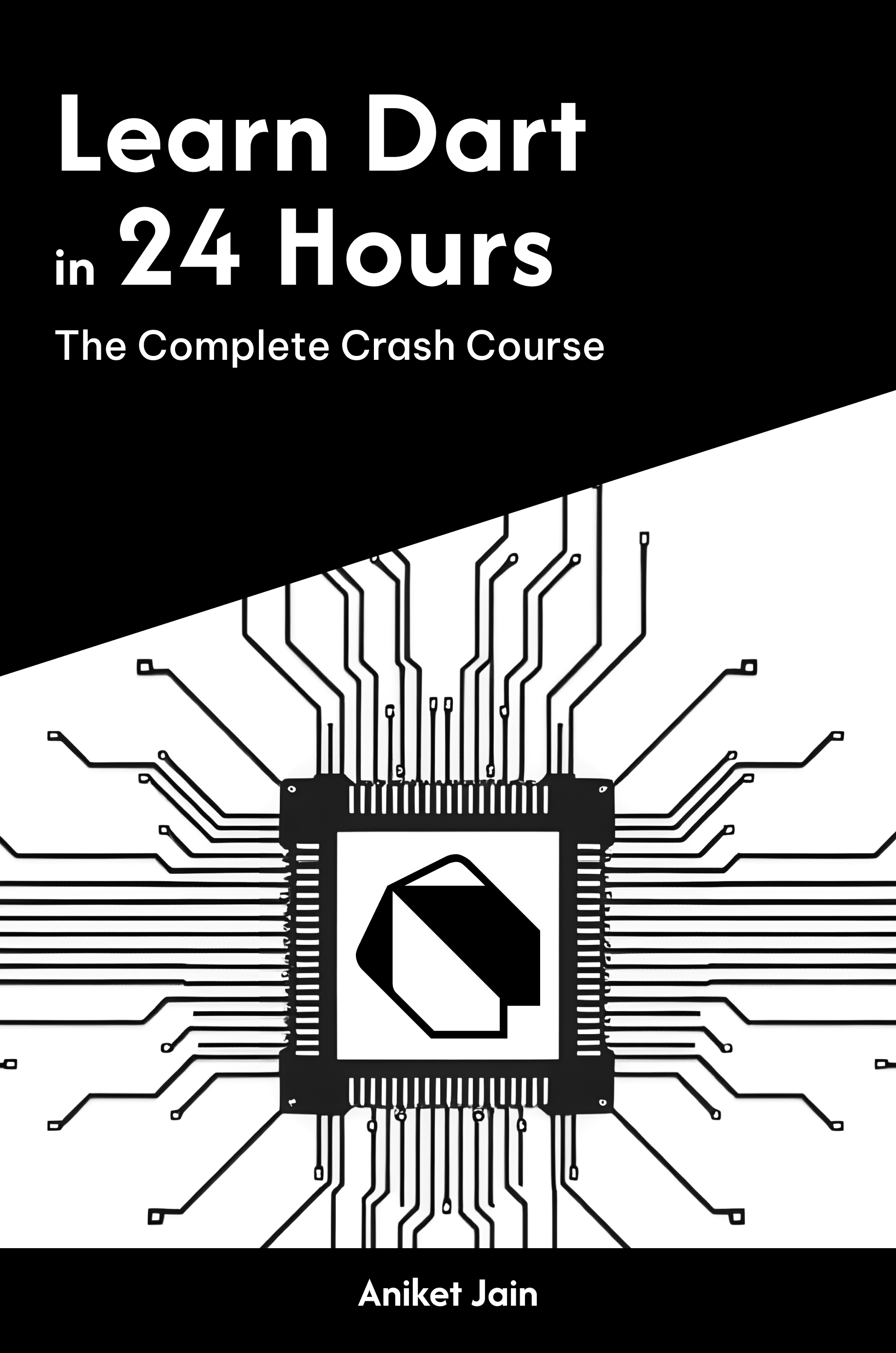 Learn Dart in 24 Hours: The Complete Crash Course [ebook]