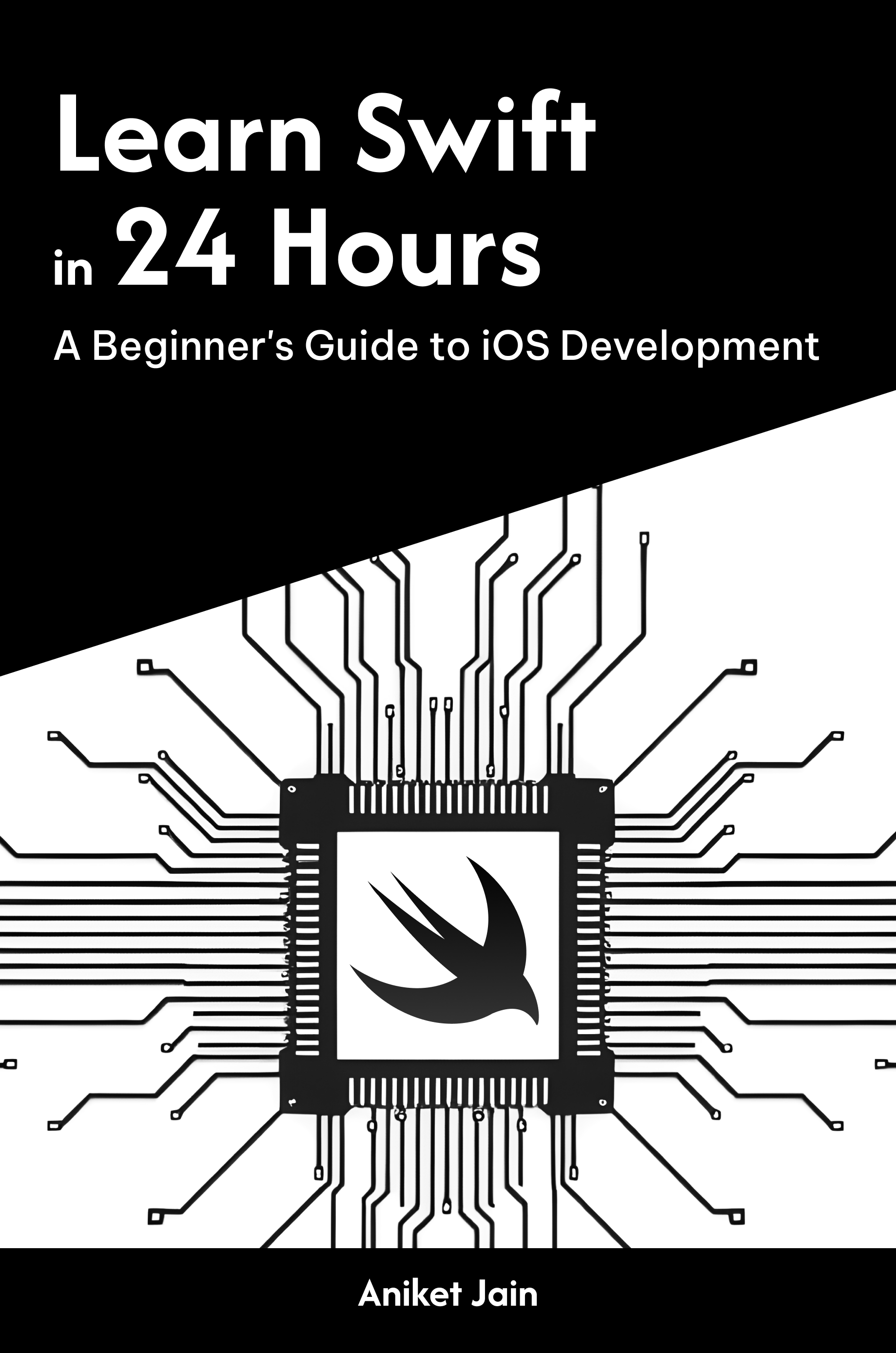 Learn Swift in 24 Hours: A Beginner's Guide to iOS Development