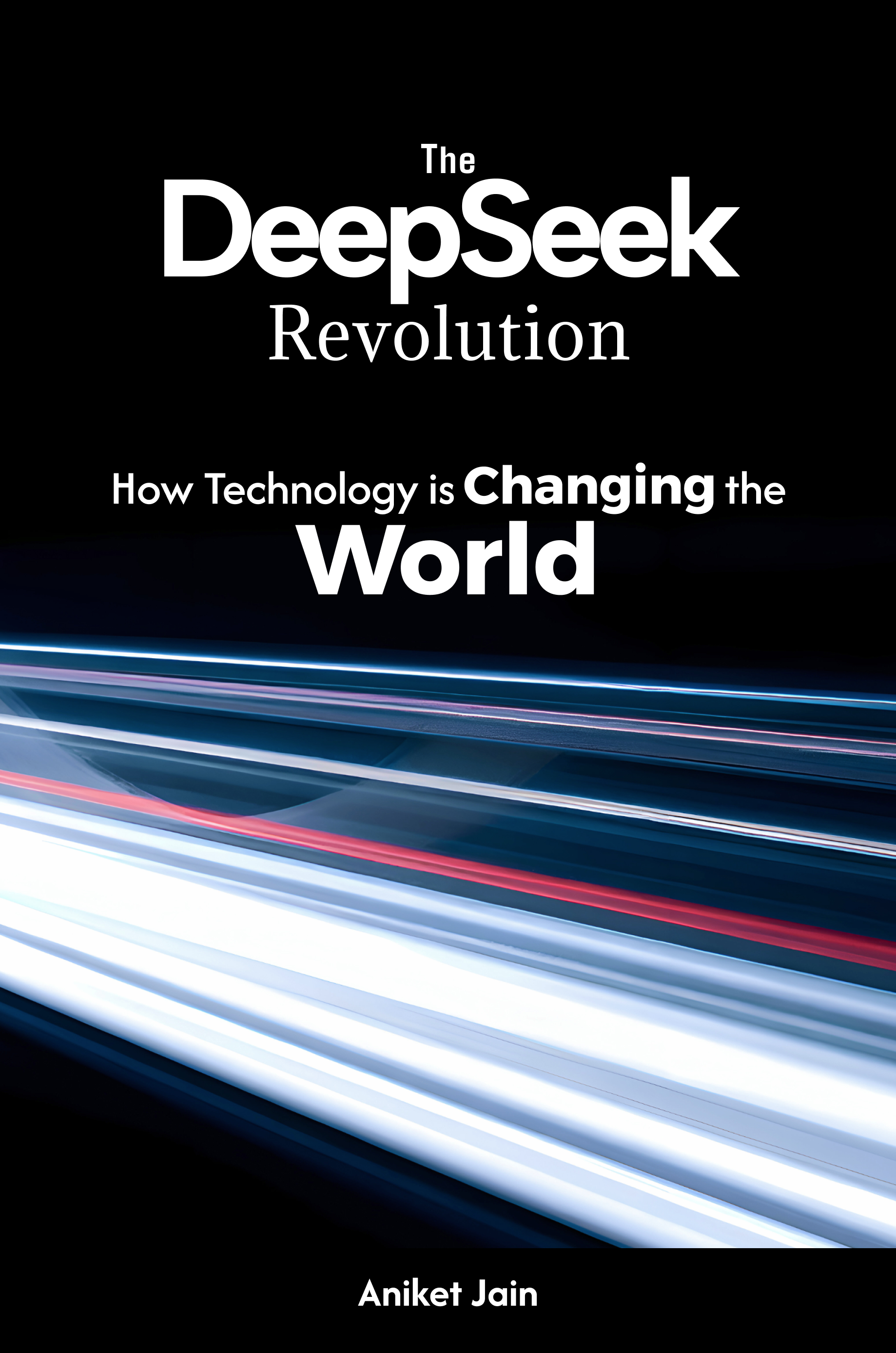 The DeepSeek Revolution: How Technology is Changing the World