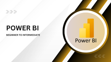 Power BI: Beginner to Intermediate – Build Reports That Matter