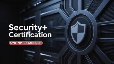 CompTIA Security+ (SY0-701) Certification Preparation
