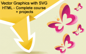 Vector Graphics with SVG & HTML - Complete course with projects