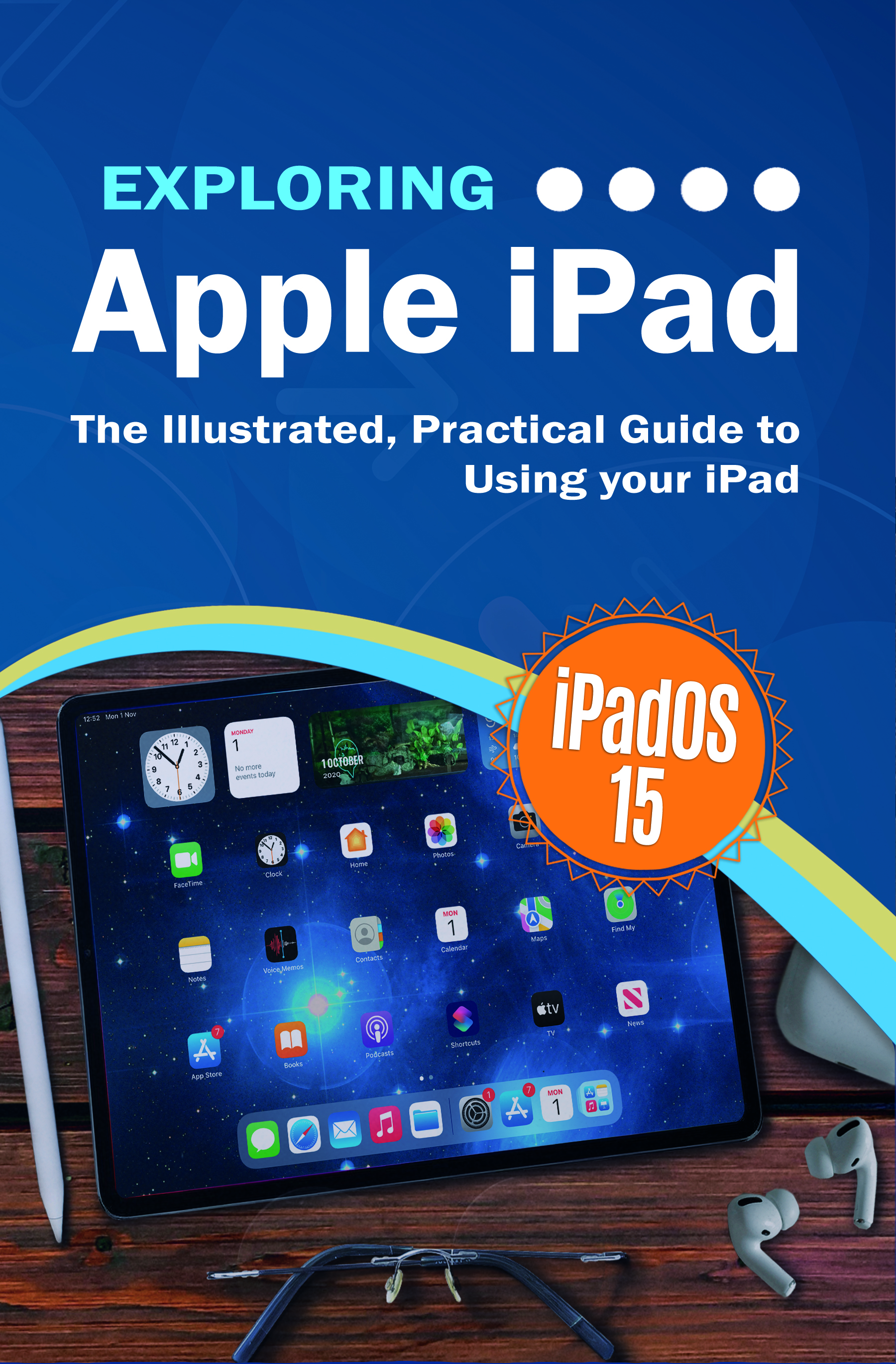 Exploring Apple iPad iPadOS 15 Edition