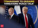 Image for Putin-Trump call: Russia says Tomahawk to Ukraine threatens peace