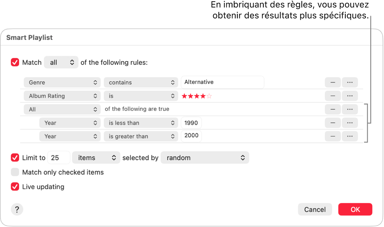 La zone de dialogue « Playlist intelligente » : Utilisez le bouton Imbriquer à droite pour créer des règles supplémentaires imbriquées et obtenir des résultats plus spécifiques.