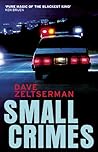 Small Crimes by Dave Zeltserman Small Crimes by Dave Zeltserman