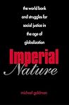 Imperial Nature by Michael Goldman Imperial Nature by Michael Goldman