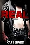 Real by Katy Evans Real by Katy Evans