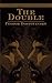The Double by Fyodor Dostoevsky The Double by Fyodor Dostoevsky