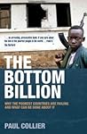 The Bottom Billion by Paul Collier The Bottom Billion by Paul Collier