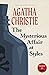 The Mysterious Affair at Styles by Agatha Christie The Mysterious Affair at Styles by Agatha Christie
